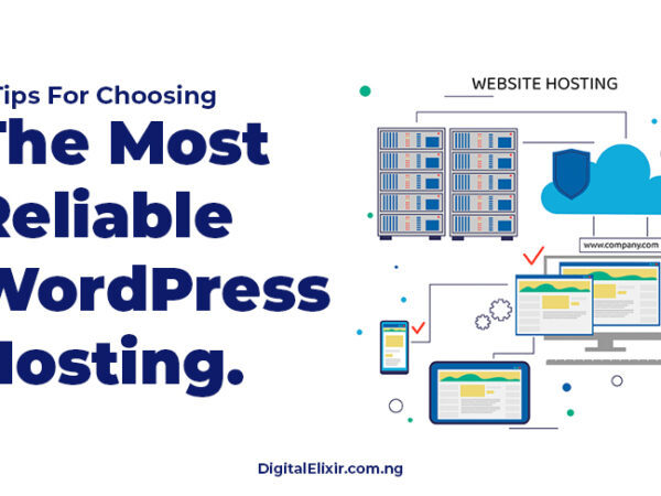 7 Tips For Choosing The Best Reliable WordPress Hosting