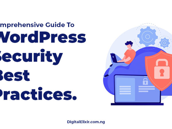 Comprehensive Guide To WordPress Security Best Practices