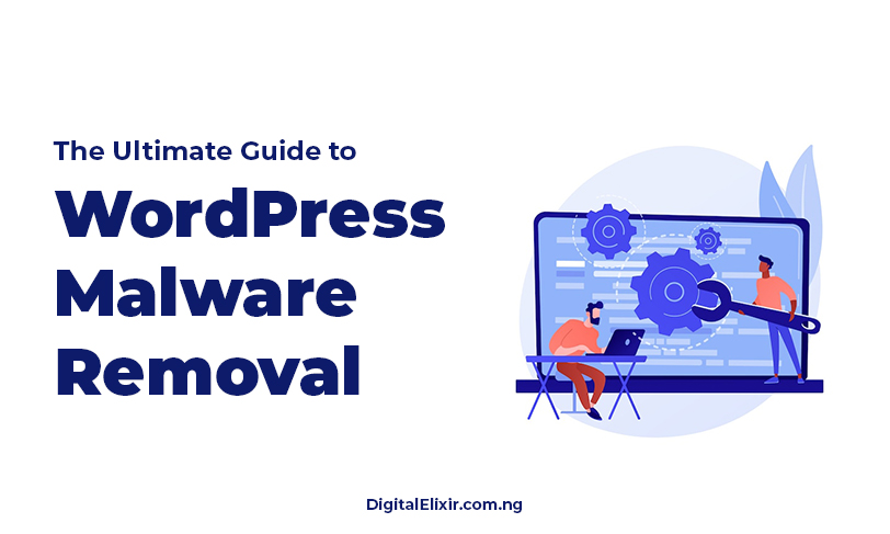 The Ultimate Guide to WordPress Malware Removal
